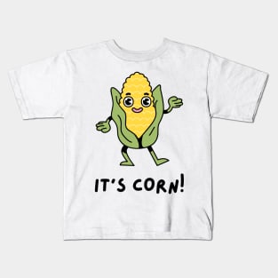 It's Corn! Kids T-Shirt